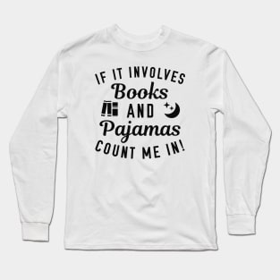 Books And Pajamas Long Sleeve T-Shirt